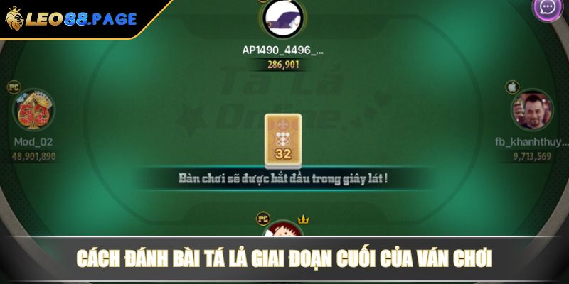 Cách Đánh Bài Tá Lả - Hướng Dẫn Cho Người Mới Bắt Đầu 3 Cách đánh bài tá lả giai đoạn cuối của ván chơi