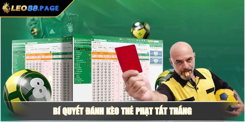 Kèo thẻ phạt là gì? Bí quyết đánh kèo cược ăn tiền tại LEO88 4 Bí quyết đánh kèo thẻ phạt tất thắng